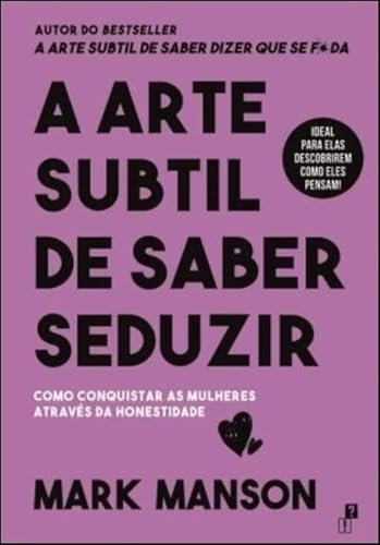 A Arte Sutil de Saber Seduzir