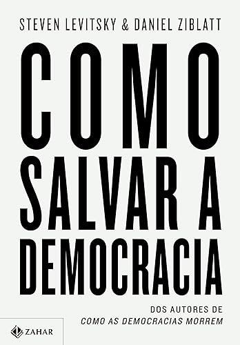 Como Salvar a Democracia