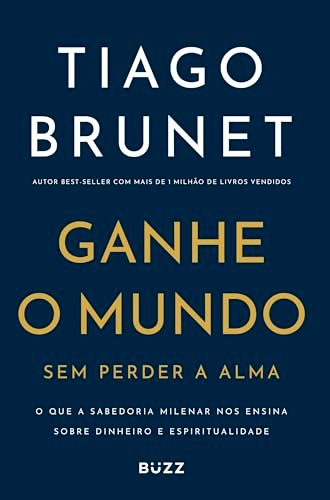 Ganhe o Mundo Sem Perder a Alma