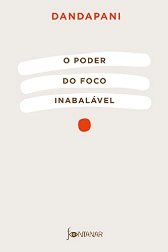 O Poder do Foco Inabalável