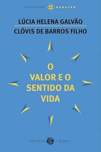 O Valor e o Sentido da Vida