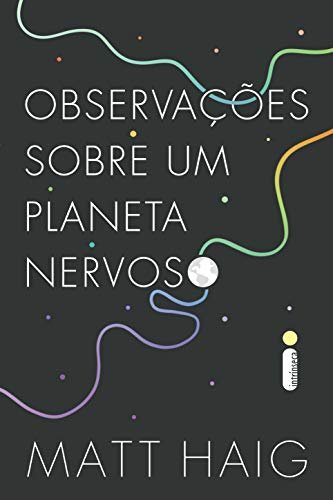 Observações Sobre Um Planeta Nervoso
