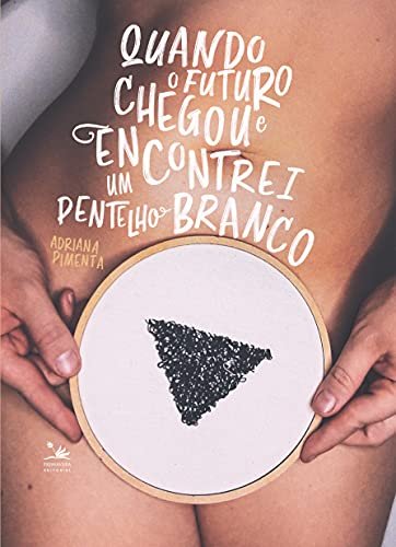Quando o Futuro Chegou e Encontrei Um Pentelho Bra…