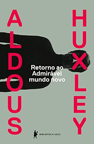 Retorno Ao Admirável Mundo Novo