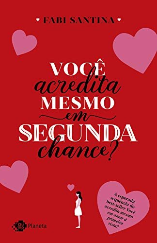 Você Acredita Mesmo em Segunda Chance?
