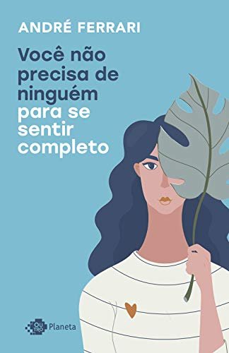 Você Não Precisa de Ninguém para Se Sentir Complet…