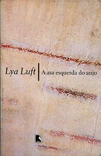 A Asa Esquerda do Anjo, de Lya Luft