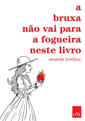 A Bruxa Não Vai para a Fogueira Neste Livro, de Amanda Lovelace
