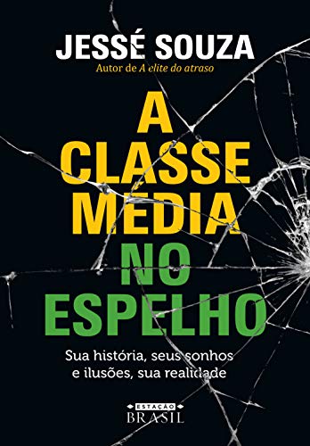 A Classe Média no Espelho, de Jessé Souza