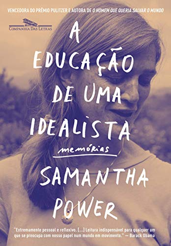 A Educação de Uma Idealista, de Samantha Power