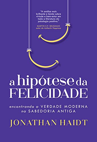 A Hipótese da Felicidade, de Jonathan Haidt
