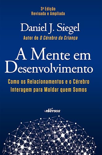 A Mente em Desenvolvimento, de Daniel J. Siegel