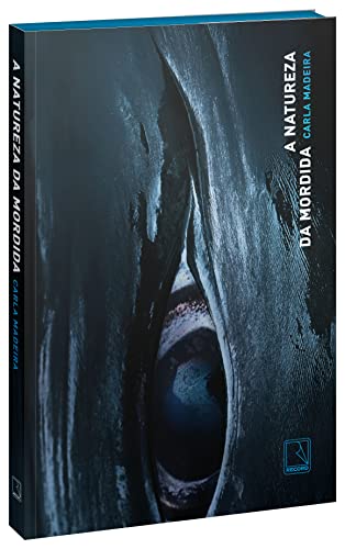 A Natureza da Mordida, de Carla Madeira