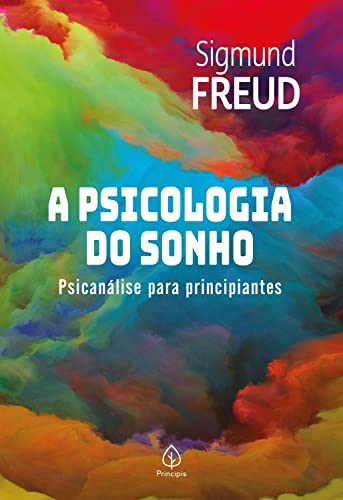A Psicologia do Sonho, de Sigmund Freud