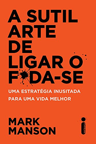 A Sutil Arte de Ligar o F*da-se, de Mark Manson