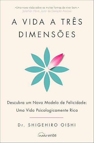 A Vida a Três Dimensões, de Shigehiro Oishi