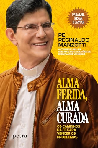 Alma Ferida, Alma Curada, de Pe. Reginaldo Manzotti