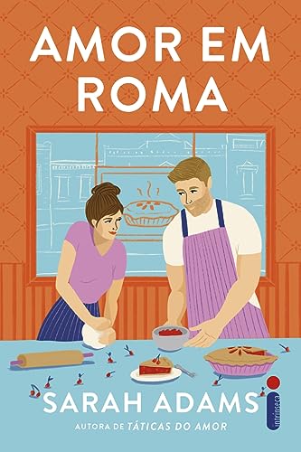 Amor em Roma, de Sarah Adams