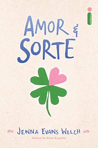 Amor & Sorte, de Jenna Evans Welch