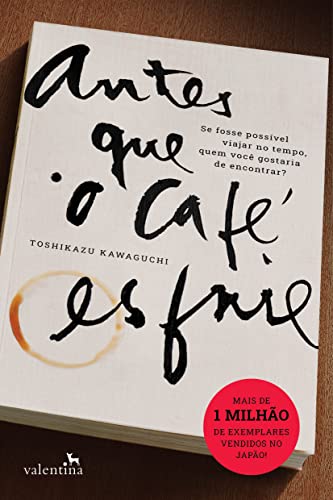 Antes que o Café Esfrie, de Toshikazu Kawaguchi