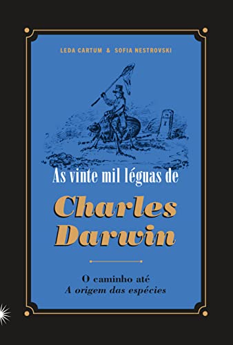 As Vinte Mil Léguas de Charles Darwin, de Sofia Nestrovski