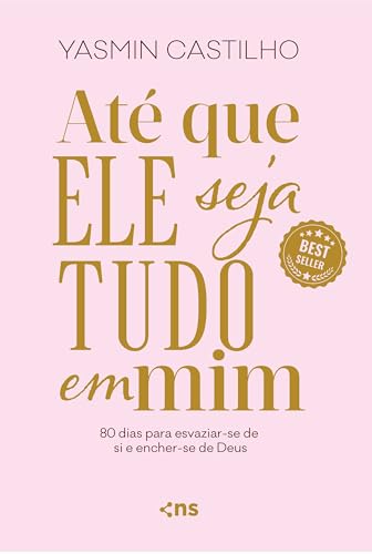 Até que Ele Seja Tudo em Mim, de Yasmin Castilho