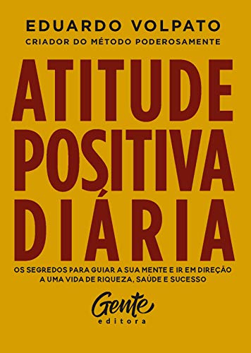 Atitude Positiva Diária, de Eduardo Volpato