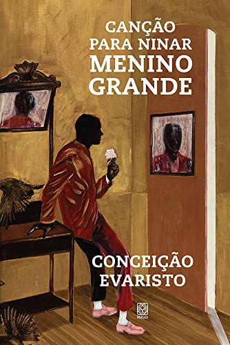 Canção para Ninar Menino Grande, de Conceição Evaristo