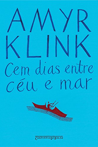 Cem Dias Entre Céu e Mar, de Amyr Klink
