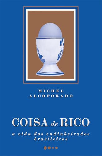 Coisa de Rico, de Michel Alcoforado
