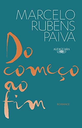 Do Começo Ao Fim, de Marcelo Rubens Paiva