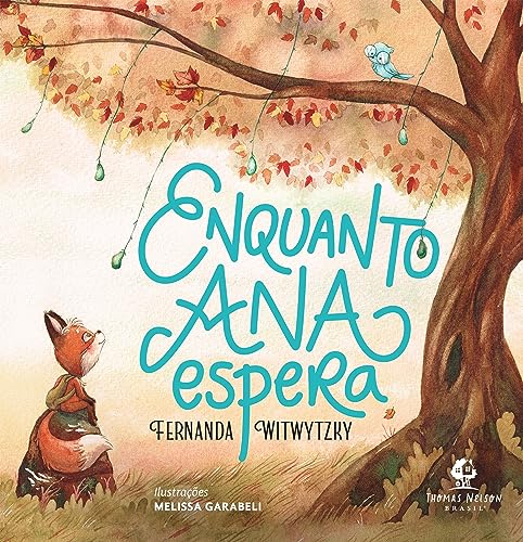 Enquanto Ana Espera, de Fernanda Witwytzky