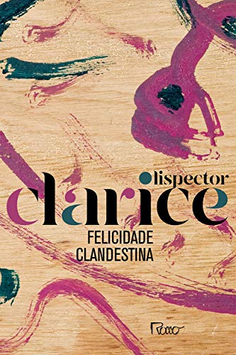 Felicidade Clandestina, de Clarice Lispector