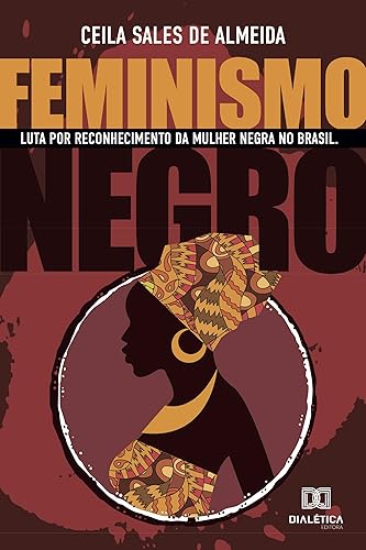 Feminismo Negro, de Ceila Sales de Almeida
