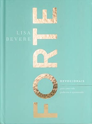 Forte, de Lisa Bevere e Talita Nunes