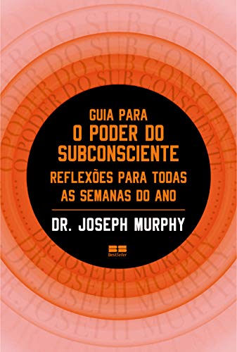 Guia para o Poder do Subconsciente, de Joseph Murphy
