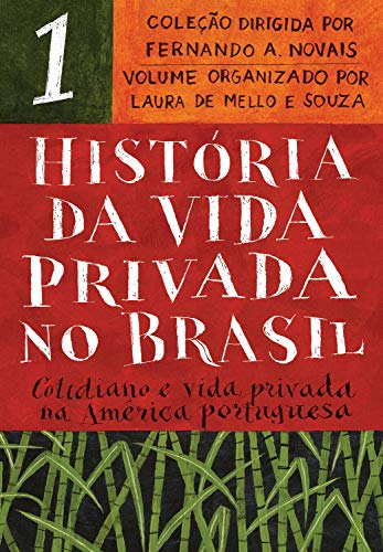 História da Vida Privada no Brasil, de Fernando A. Novais