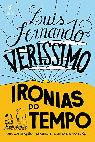 Ironias do Tempo, de Luis Fernando Verissimo