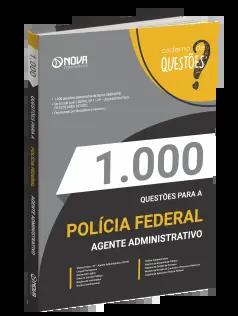 Livro 1.000 Questões Gabaritadas PF - Agente Administrativo