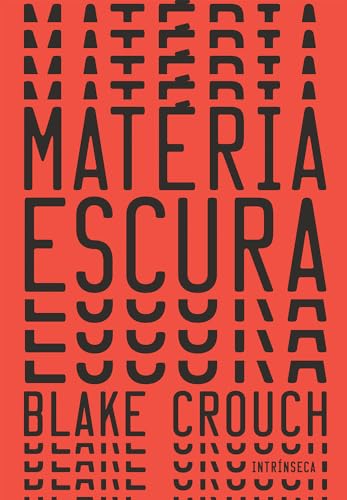 Matéria Escura, de Blake Crouch