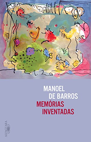 Memórias Inventadas, de Manoel de Barros