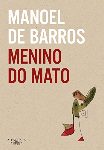 Menino do Mato, de Manoel de Barros
