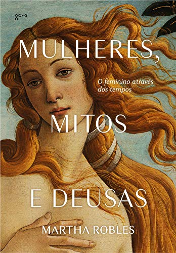 Mulheres, Mitos e Deusas, de Martha Robles