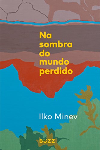 Na Sombra do Mundo Perdido, de Ilko Minev
