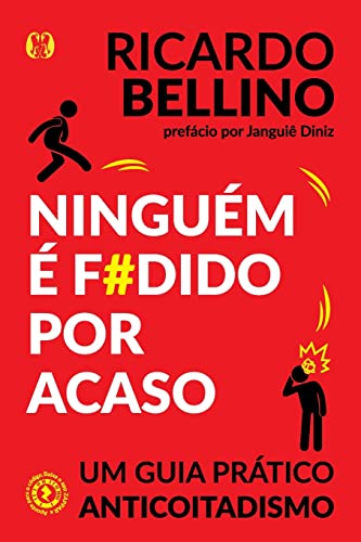 Ninguém É F#dido por Acaso, de Ricardo Bellino