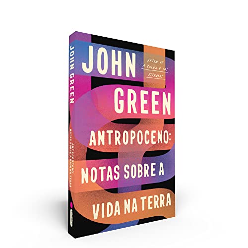 O Antropoceno: Uma Crítica, de John Green