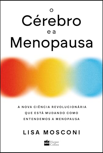 O Cérebro e a Menopausa, de Lisa Mosconi