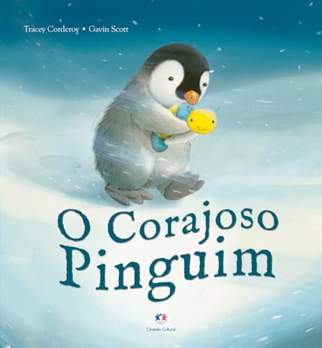 O Corajoso Pinguim, de Tracey Corderoy