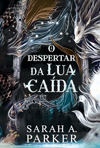 O Despertar da Lua Caída, de Sarah A. Parker