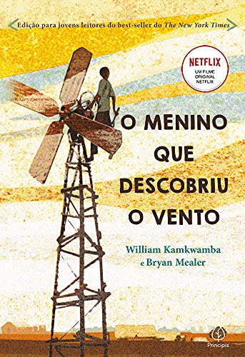 O Menino que Descobriu o Vento, de William Kamkwamba e Bryan Mealer
